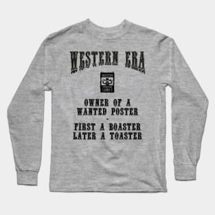 Western Era Slogan - Owner of a Wanted Poster Long Sleeve T-Shirt